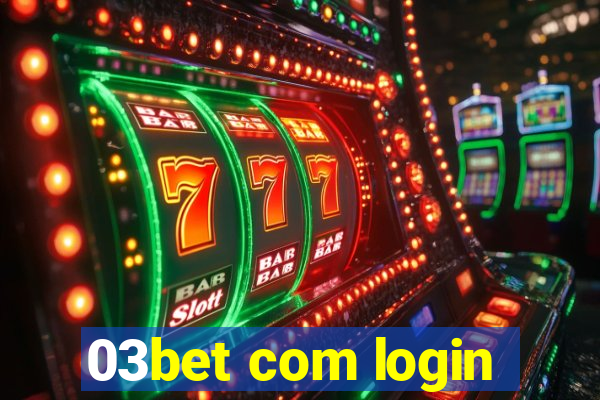 03bet com login